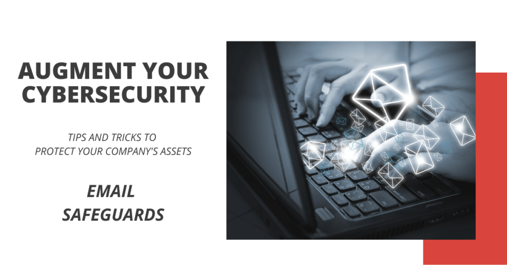 Augment Your Cybersecurity - Email Safeguards