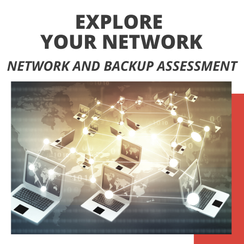 Explore Your Network - Network and Backup Assessment