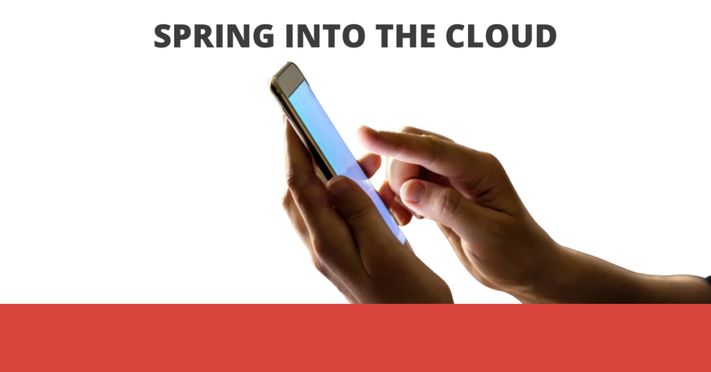 Spring Into The Cloud